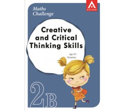 MATHS CHALLENGE - Creative and Critical Thinking Skills 2B (Elementary: Ages 8 - 9)