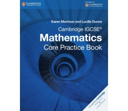 Cambridge IGCSE® Mathematics Core Practice Book