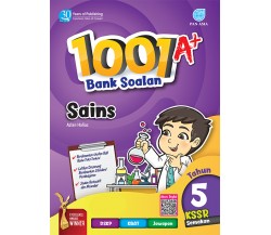 1001 A+ BANK SOALAN Sains Tahun 5 KSSR Semakan