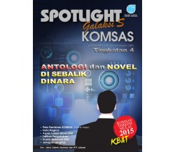 SPOTLIGHT GALAKSI S KOMSAS ANTOLOGI DAN NOVEL Di Sebalik Dinara Tingkatan 4