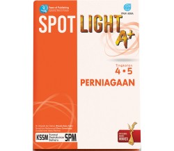 SPOTLIGHT A+ PERNIAGAAN TINGKATAN 4.5